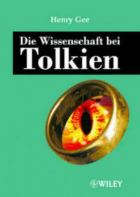 Die Wissenschaft bei Tolkien - Henry Gee