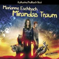Mirandas Traum, 4 Audio-CDs - Marianne Eschbach