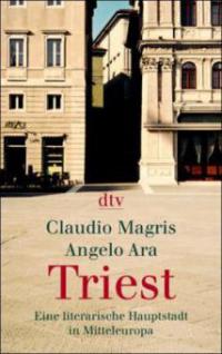 Triest - Claudio Magris, Angelo Ara