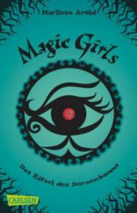 Magic Girls 03. Das Rätsel des Dornenbaums - Marliese Arold