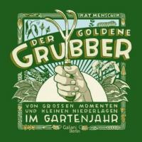 Der goldene Grubber - Kat Menschik