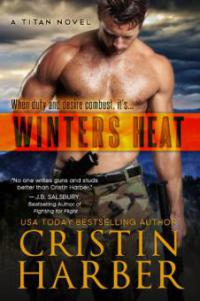 Winters Heat (Titan, #1) - Cristin Harber