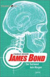 James Bond - Der Tod kennt kein Morgen - Charlie Higson