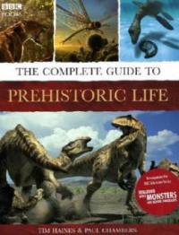 The Complete Guide to Prehistoric Life - Tim Haines, Paul Chambers