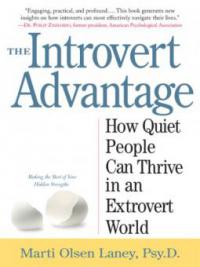 The Introvert Advantage - Marti Olsen Laney