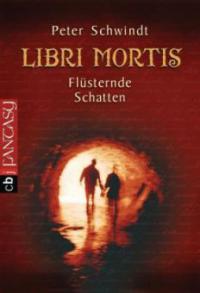 Libri Mortis - Flüsternde Schatten - Peter Schwindt
