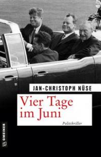 Vier Tage im Juni - Jan-Christoph Nüse