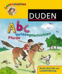 Lesedetektive - Abc-Vorlesegeschichten - Pferde - Dagmar Binder
