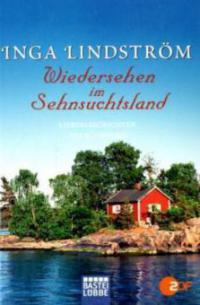 Wiedersehen im Sehnsuchtsland - Inga Lindström