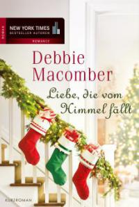 Liebe, die vom Himmel fällt - Debbie Macomber