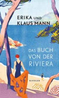 Das Buch von der Riviera - Erika Mann, Klaus Mann