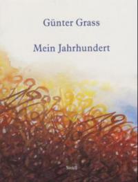 Mein Jahrhundert, illustrierte Ausgabe - Günter Grass