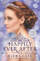 Happily Ever After: Companion to the Selection Series - Kiera Cass