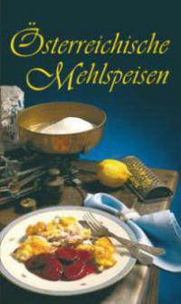 Österreichische Mehlspeisen - Maria Wiesmüller