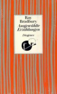 Ausgewählte Erzählungen - Ray Bradbury