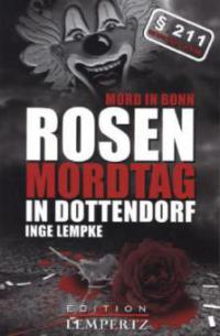 Rosenmordtag in Dottendorf - Inge Lempke