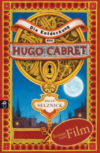 Die Entdeckung des Hugo Cabret - Brian Selznick