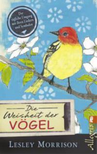 Die Weisheit der Vögel - Lesley Morrison