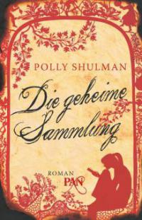 Die geheime Sammlung - Polly Shulman