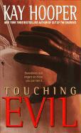 Touching Evil: A Bishop/Special Crimes Unit Novel - Kay Hooper