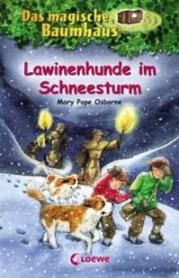 Das magische Baumhaus 44. Lawinenhunde im Schneesturm - Mary Pope Osborne