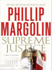 Supreme Justice - Phillip Margolin
