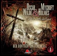 Oscar Wilde & Mycroft Holmes - Der Röntgen-Zwischenfall. Sonderermittler der Krone, Audio-CD - Jonas Maas