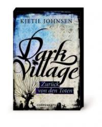 Dark Village 04 - Zurück von den Toten - Kjetil Johnsen