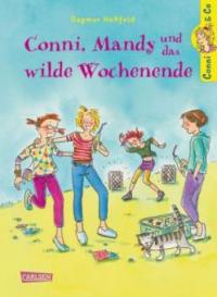 Conni & Co 13: Conni, Mandy und das wilde Wochenende - Dagmar Hoßfeld