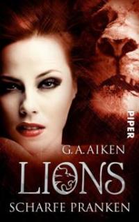 Lions 05 - Scharfe Pranken - G. A. Aiken