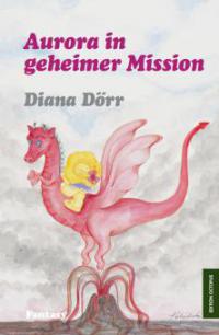 Aurora in geheimer Mission - Diana Dörr