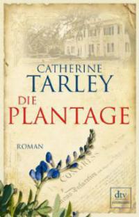 Die Plantage - Catherine Tarley