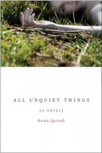 All Unquiet Things - Anna Jarzab