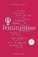 Feminismus. 100 Seiten - Barbara Streidl