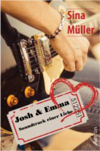 Josh & Emma: Soundtrack einer Liebe - Sina Müller