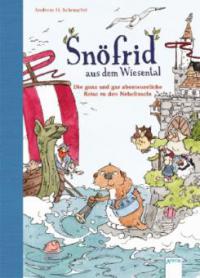 Snöfrid aus dem Wiesental 02. Die ganz und gar abenteuerliche Reise zu den Nebelinseln - Andreas H. Schmachtl