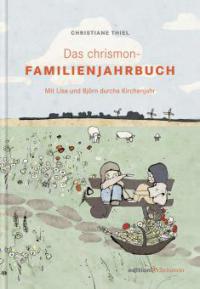 Das chrismon-Familienjahrbuch - Christiane Thiel