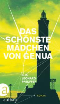 Das schönste Mädchen von Genua - Ilja Leonard Pfeijffer