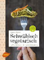 Schwäbisch vegetarisch - Joanna Karon