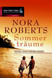 Sommer, Sonne und dein Lächeln - Nora Roberts