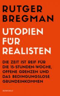 Utopien für Realisten - Rutger Bregman