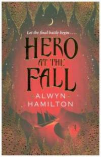 Hero at the Fall - Alwyn Hamilton