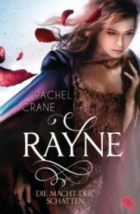 Rayne - Die Macht der Schatten - Rachel Crane