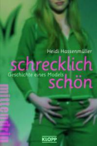 Schrecklich schön - Heidi Hassenmüller