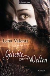 Geliebte zweier Welten - Lena Valenti