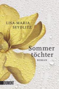 Sommertöchter - Lisa-Maria Seydlitz