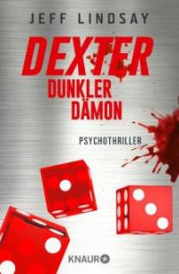 Dexter - Dunkler Dämon - Jeff Lindsay