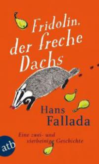 Fridolin, der freche Dachs - Hans Fallada
