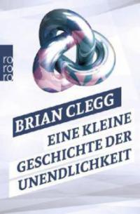 Eine kleine Geschichte der Unendlichkeit - Brian Clegg