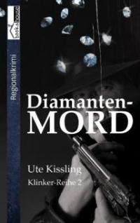 Diamantenmord - Klinker-Reihe 2 - Ute Kissling
